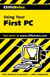 CliffsNotes<sup>TM</sup> Using Your First PC